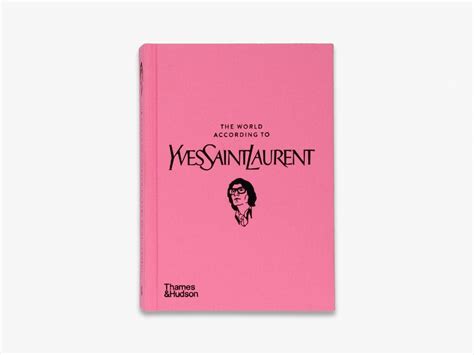 the world according to yves saint laurent|The World According to Yves Saint Laurent .